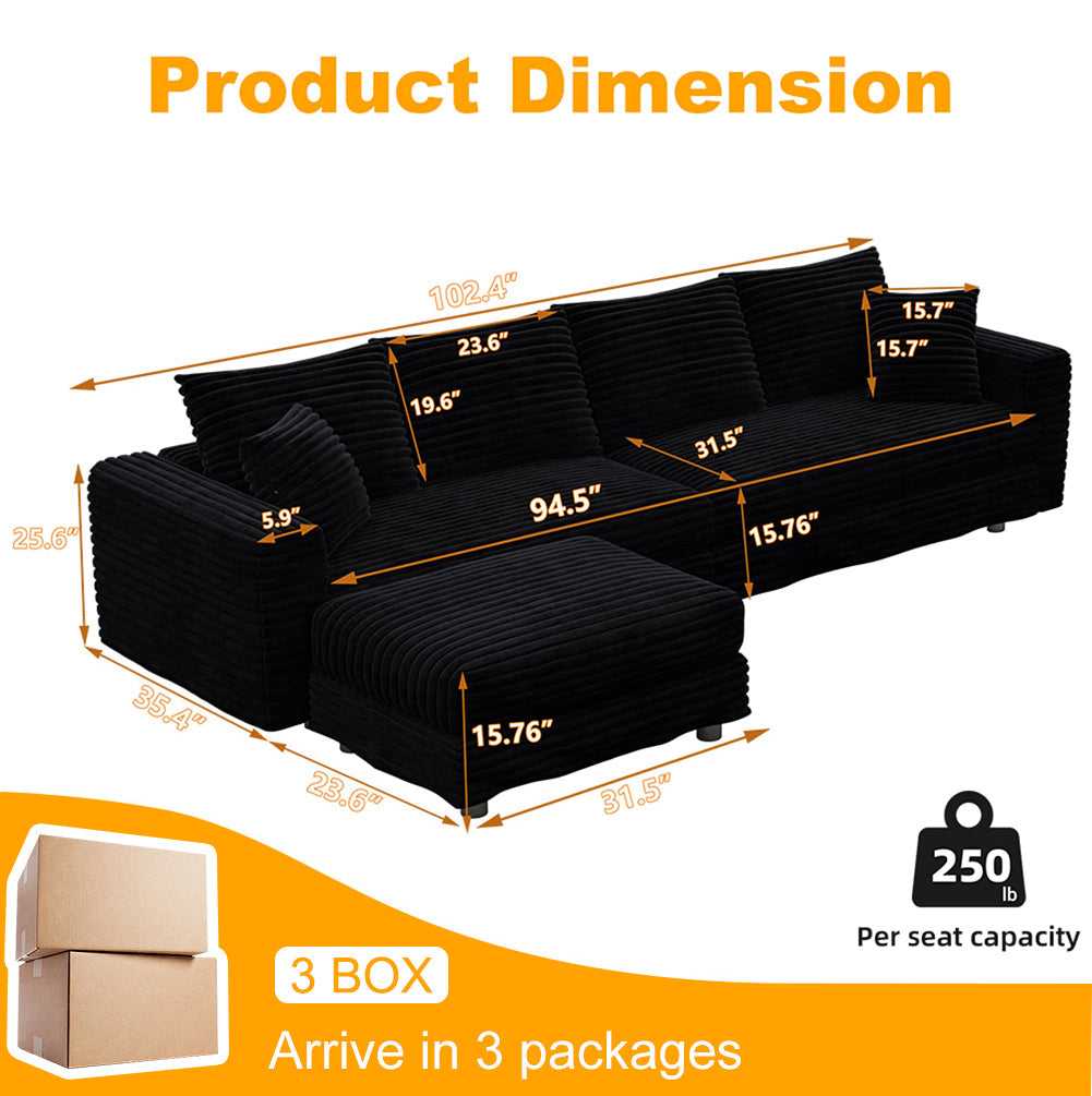 102.4 'Plush Corduroy 4-Seat Sofa,Modern Comfy Upholstered Sofa Cloud Couch,Deep Seat Couches with Soft Pillows and 3 Ottomans,Convertible Sofa Lounge Chair,Black(Old SKU:W1885S00287)